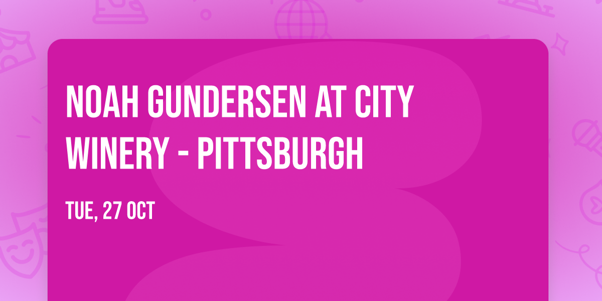 Noah Gundersen at City Winery - Pittsburgh