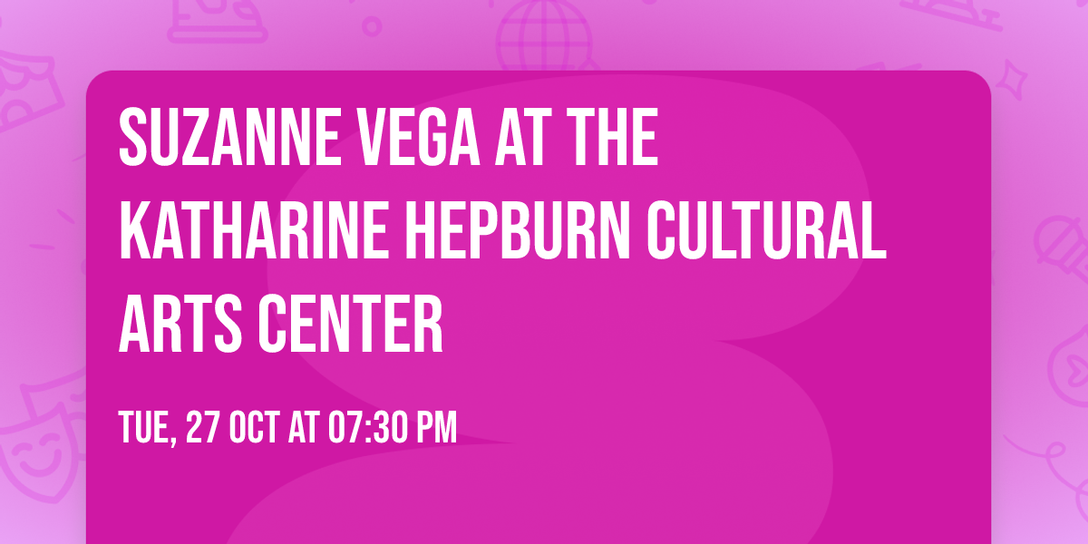 Suzanne Vega at The Katharine Hepburn Cultural Arts Center