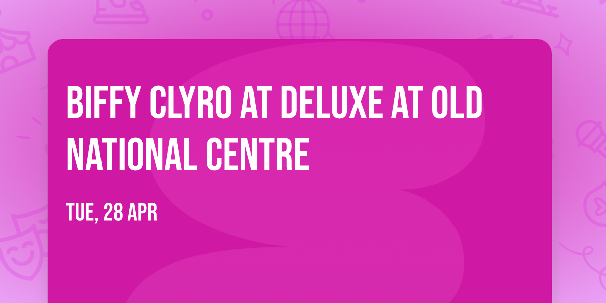 Biffy Clyro at Deluxe at Old National Centre