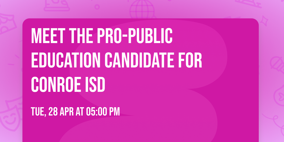 Meet the Pro-Public Education Candidate for Conroe ISD