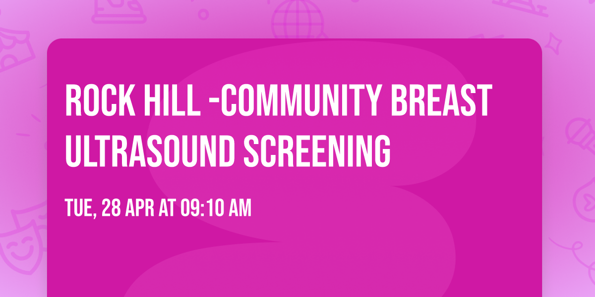 Rock Hill -Community Breast Ultrasound Screening
