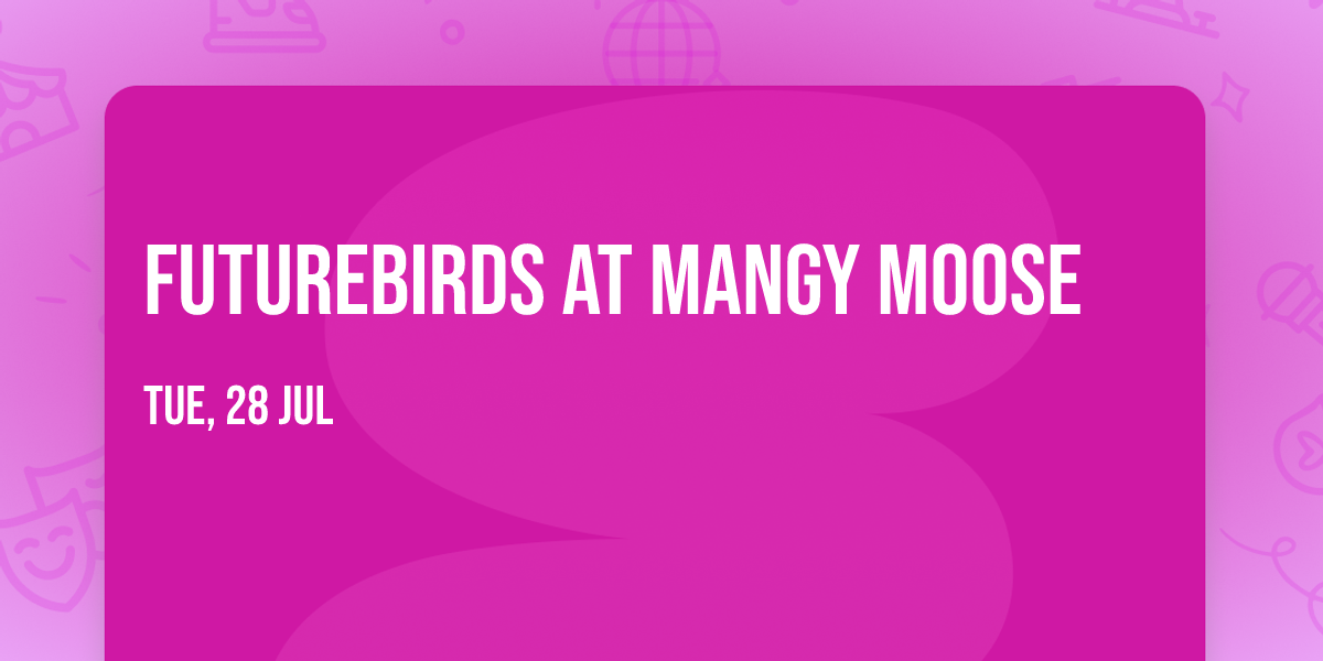 Futurebirds at Mangy Moose