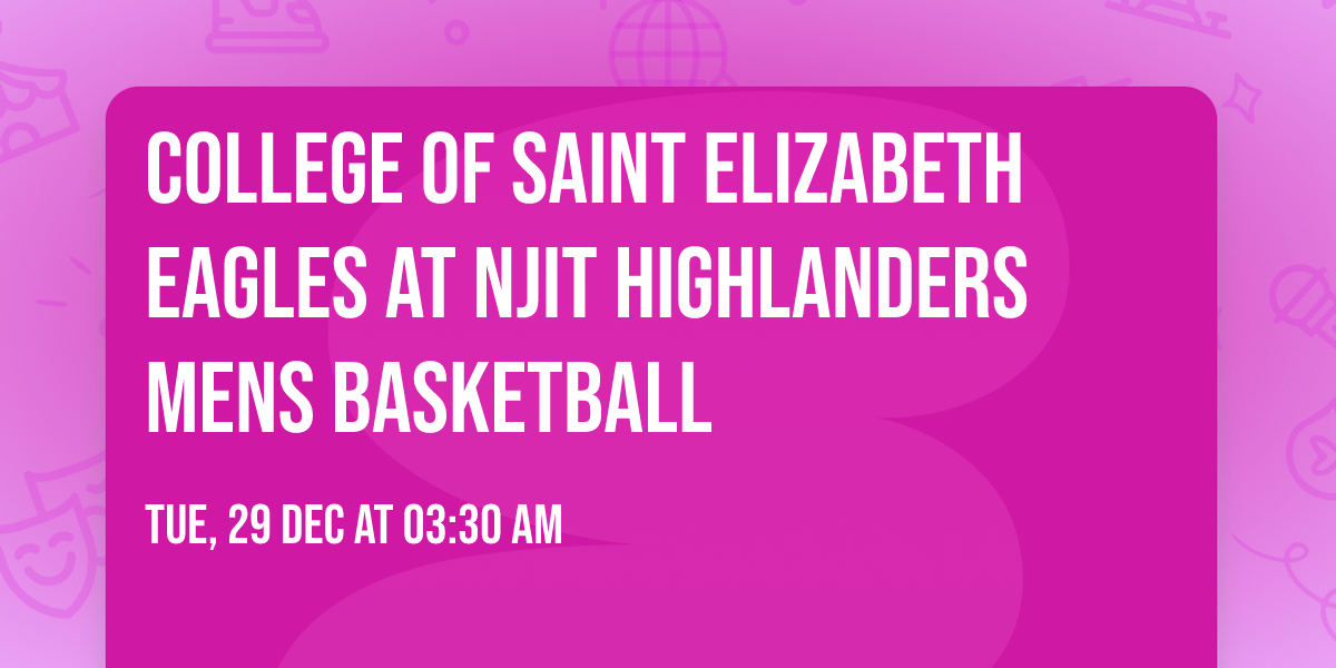 College of Saint Elizabeth Eagles at NJIT Highlanders Mens Basketball