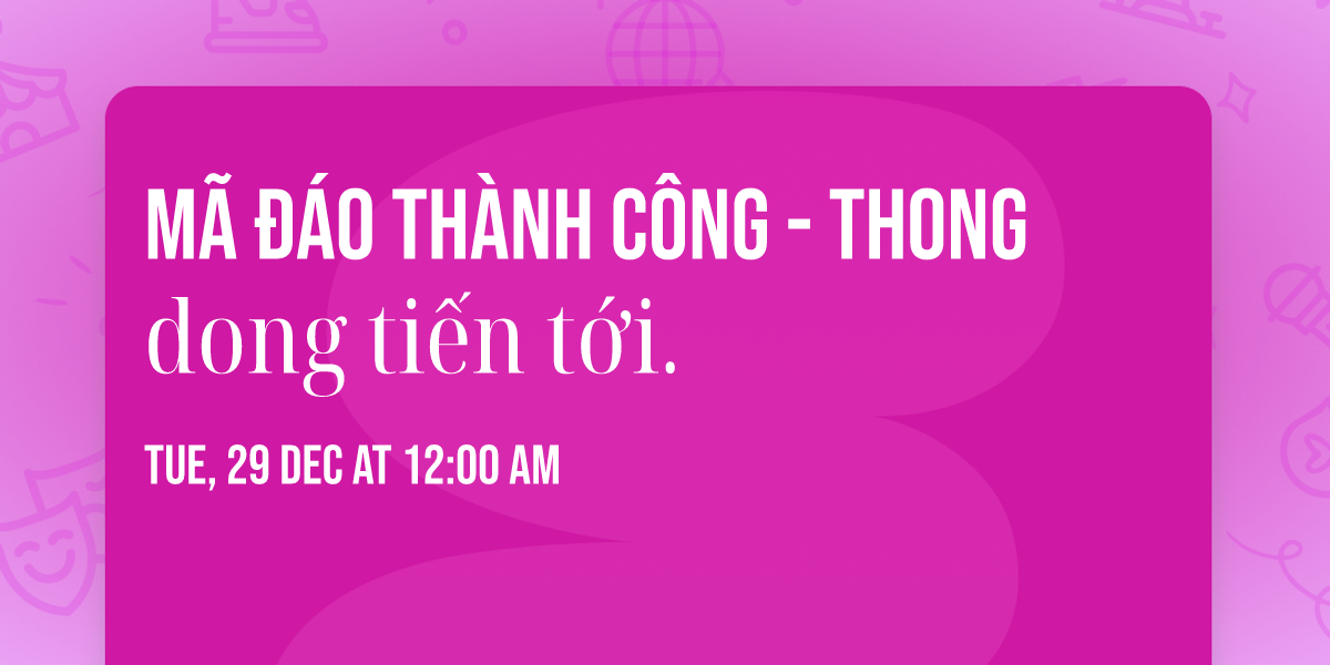 M\u00e3 \u0111\u00e1o th\u00e0nh c\u00f4ng - Thong dong ti\u1ebfn t\u1edbi.