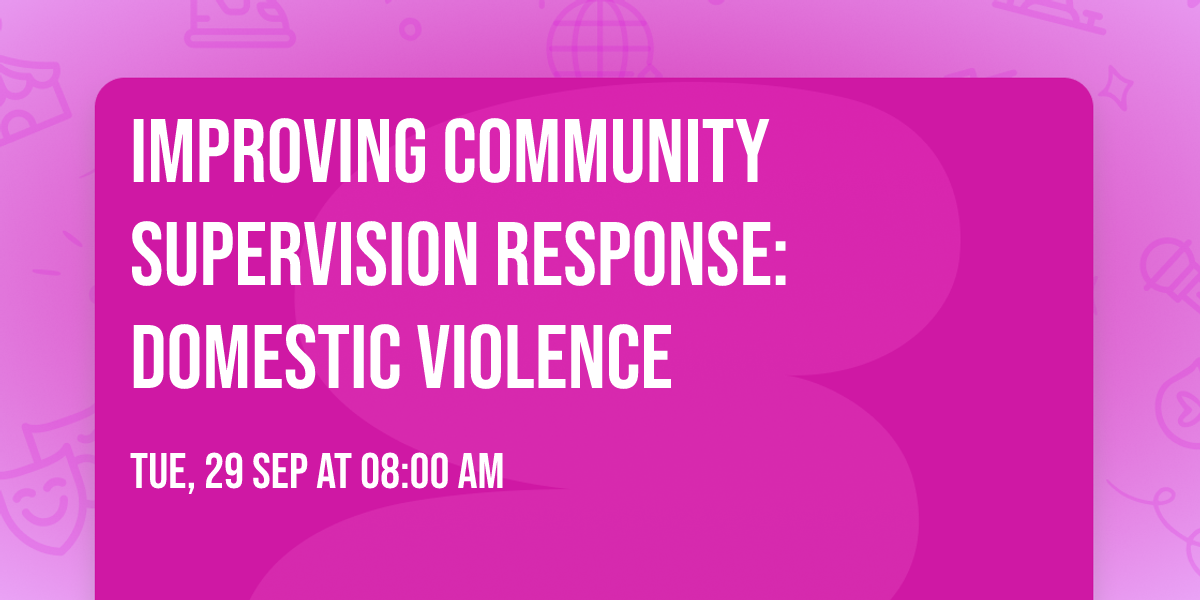 Improving Community Supervision Response: Domestic Violence
