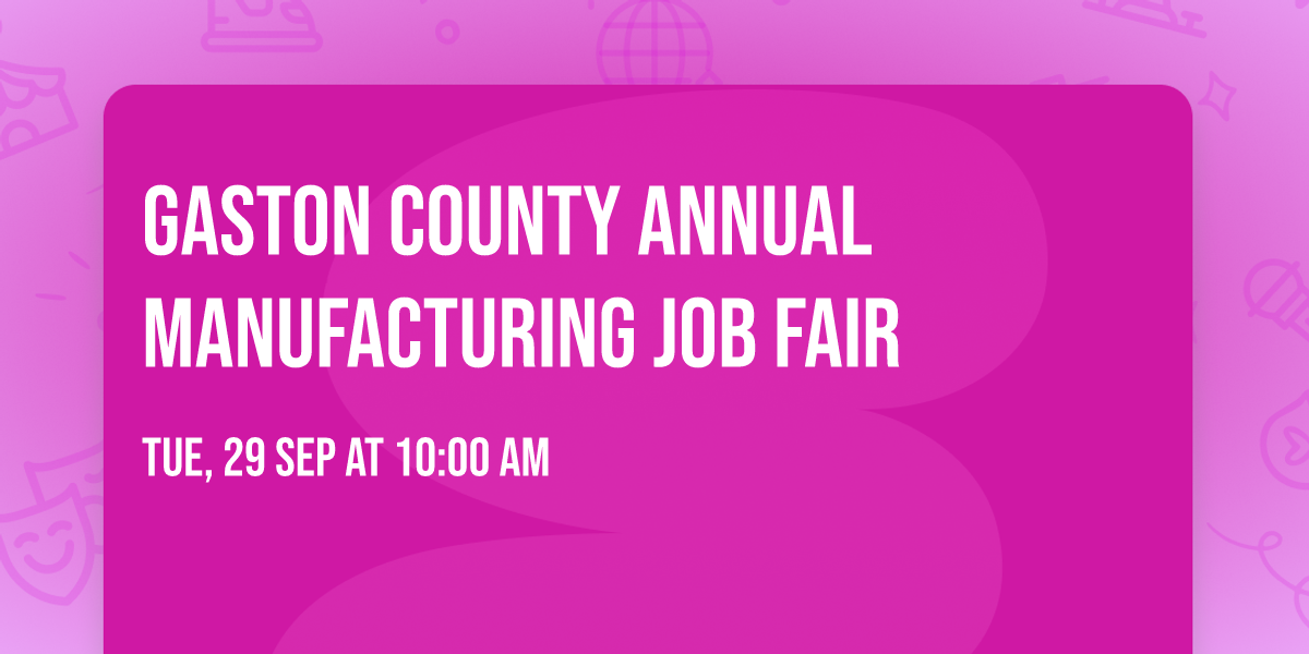 Gaston County Annual Manufacturing Job Fair