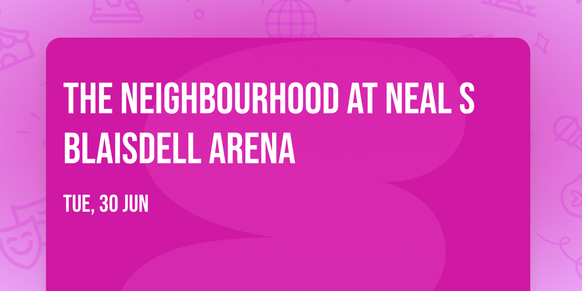 The Neighbourhood at Neal S Blaisdell Arena