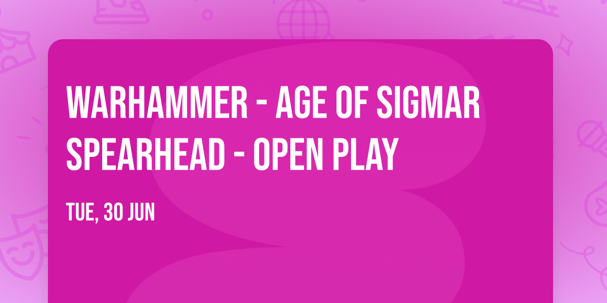 Warhammer - Age of Sigmar Spearhead - Open Play 