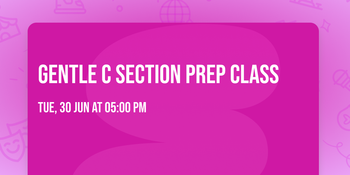 Gentle C Section Prep Class