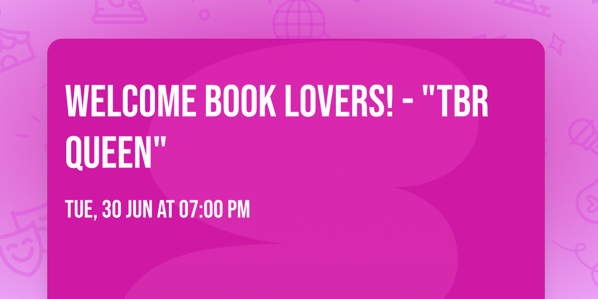 Welcome Book Lovers! - "TBR Queen"