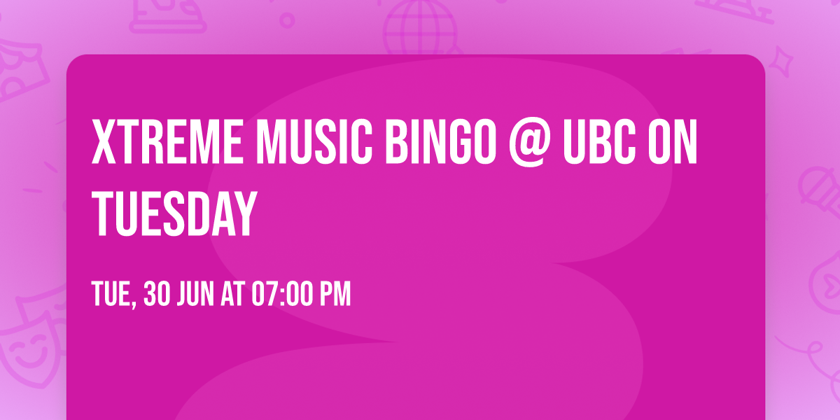 XTREME MUSIC BINGO @ UBC on Tuesday\ud83e\udd18