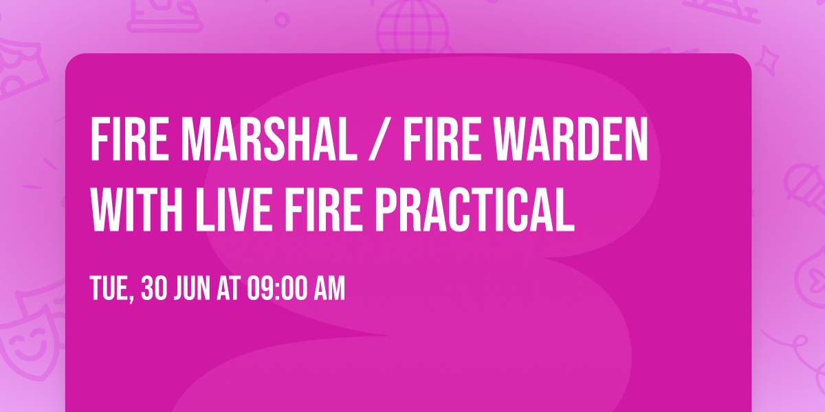 Fire Marshal \/ Fire Warden with Live Fire Practical