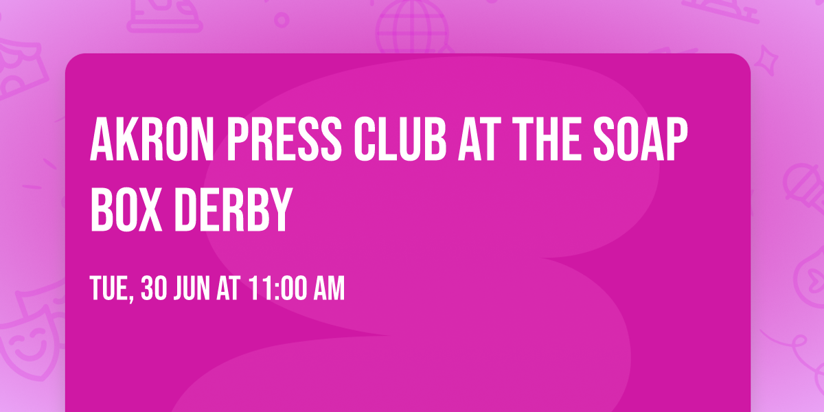 Akron Press Club at the Soap Box Derby