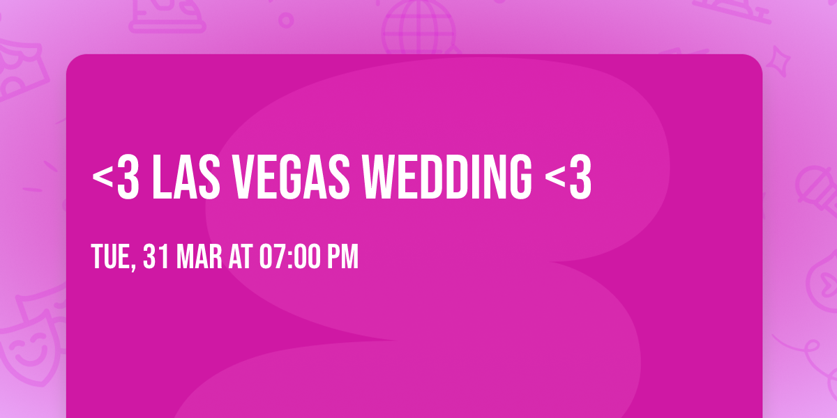 <3 LAS VEGAS WEDDING <3
