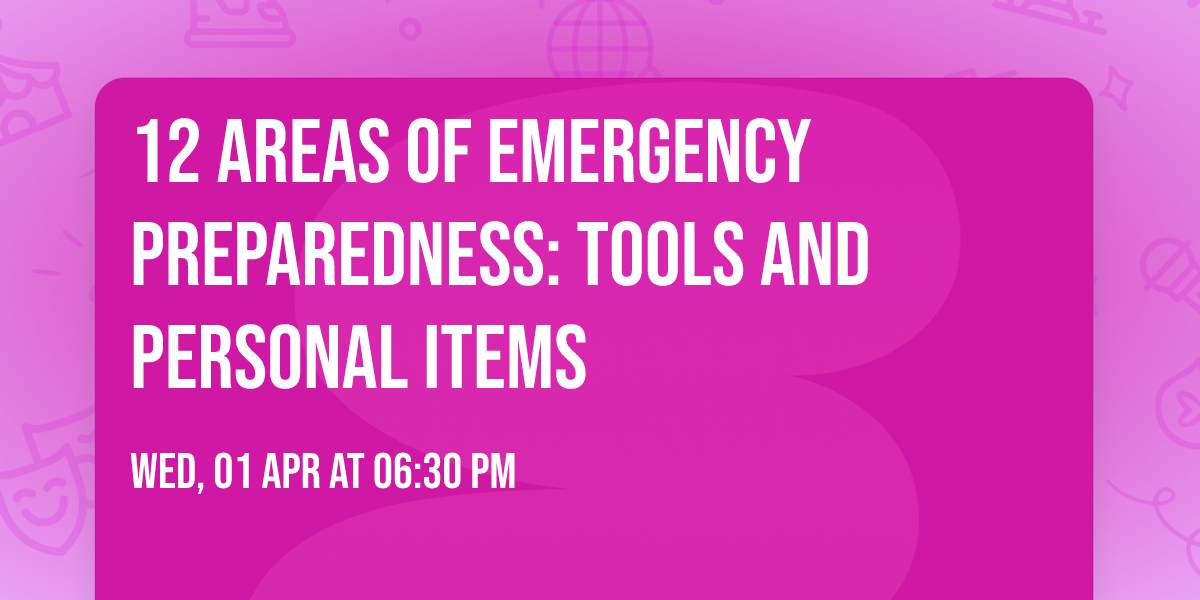 12 Areas of Emergency Preparedness: Tools and Personal Items