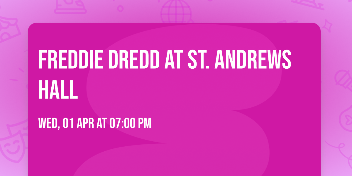 Freddie Dredd at St. Andrews Hall