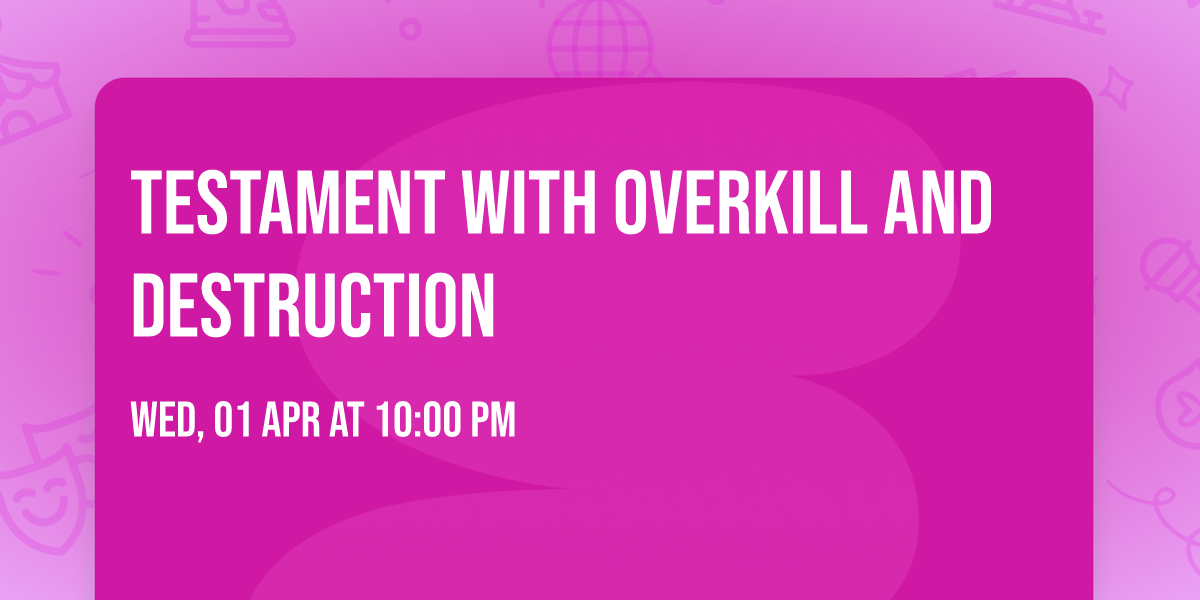 Testament with Overkill and Destruction