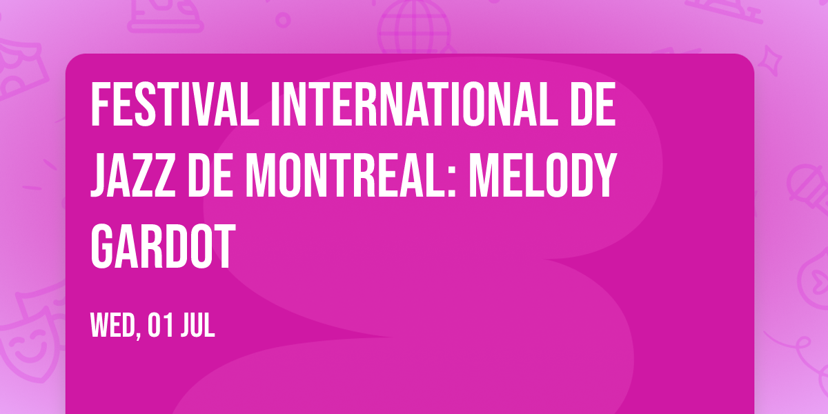 Festival International de Jazz de Montreal: Melody Gardot