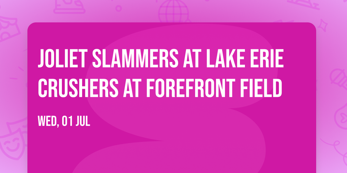 Joliet Slammers at Lake Erie Crushers at ForeFront Field