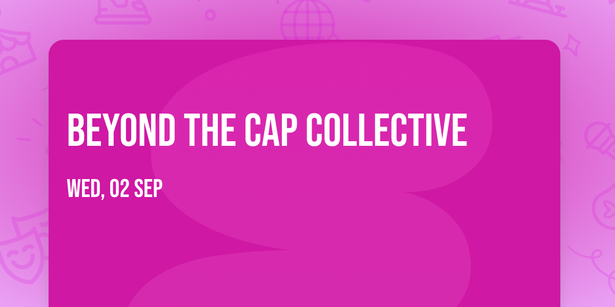Beyond the Cap Collective