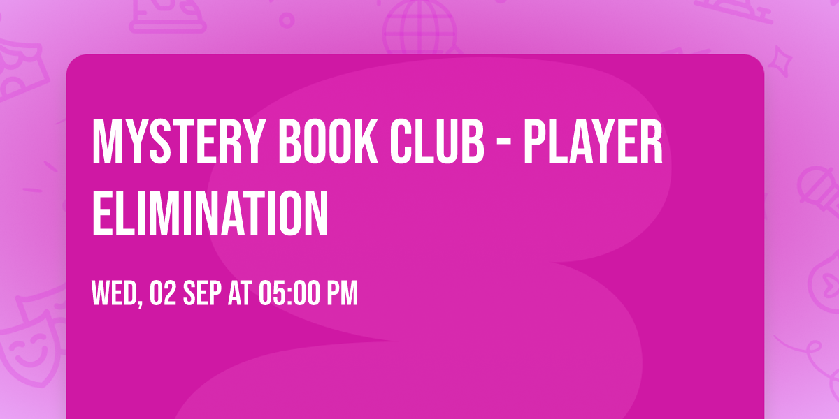 Mystery Book Club - Player Elimination