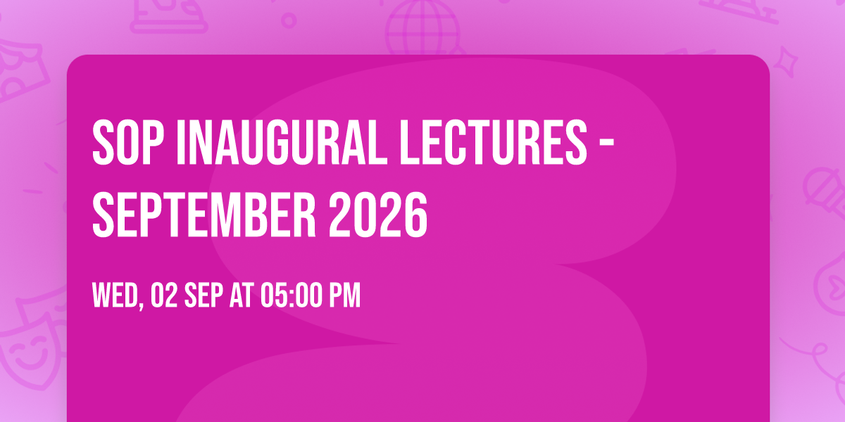 SoP Inaugural Lectures - September 2026