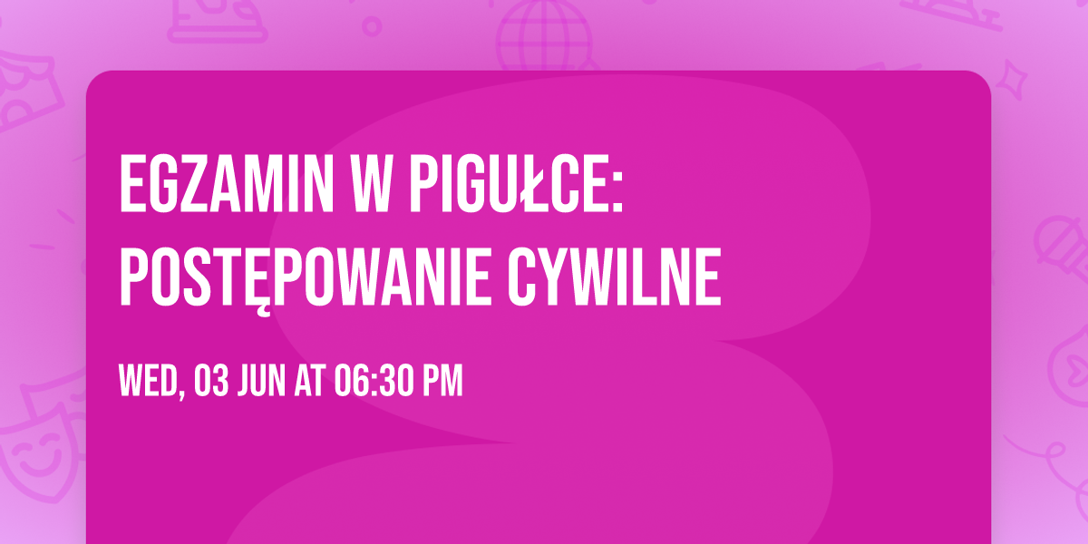 Egzamin w pigu\u0142ce: Post\u0119powanie cywilne