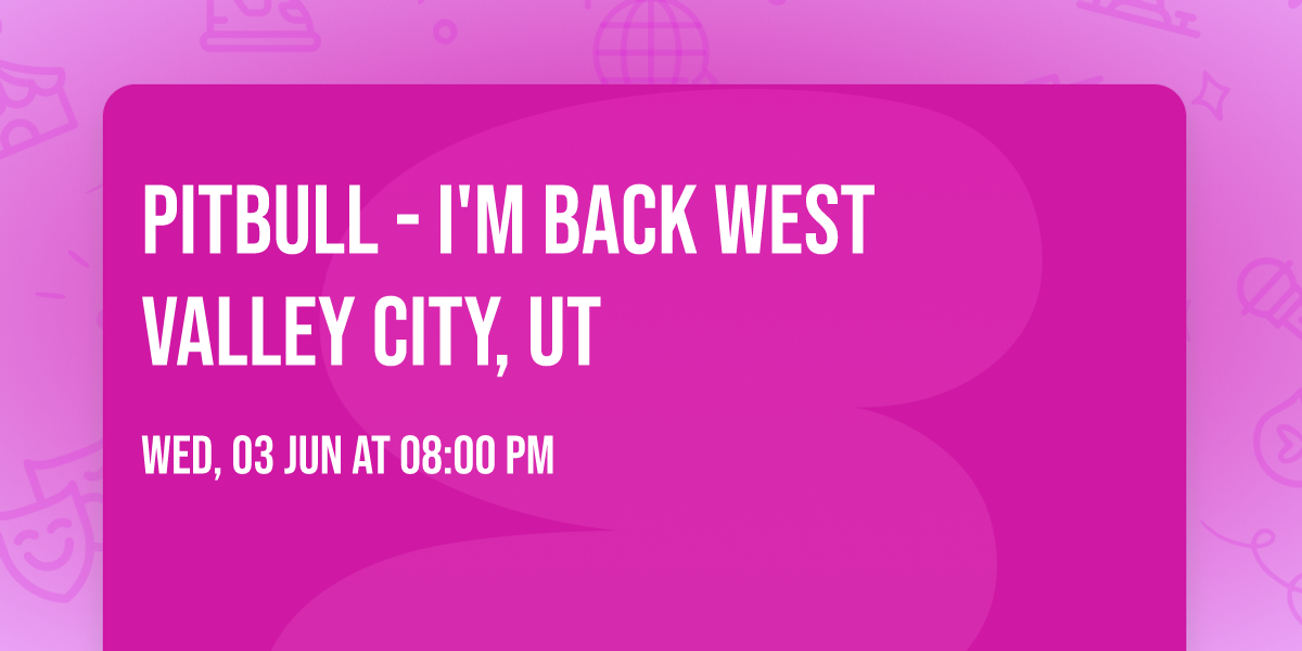 Pitbull - I'm Back West Valley City, UT