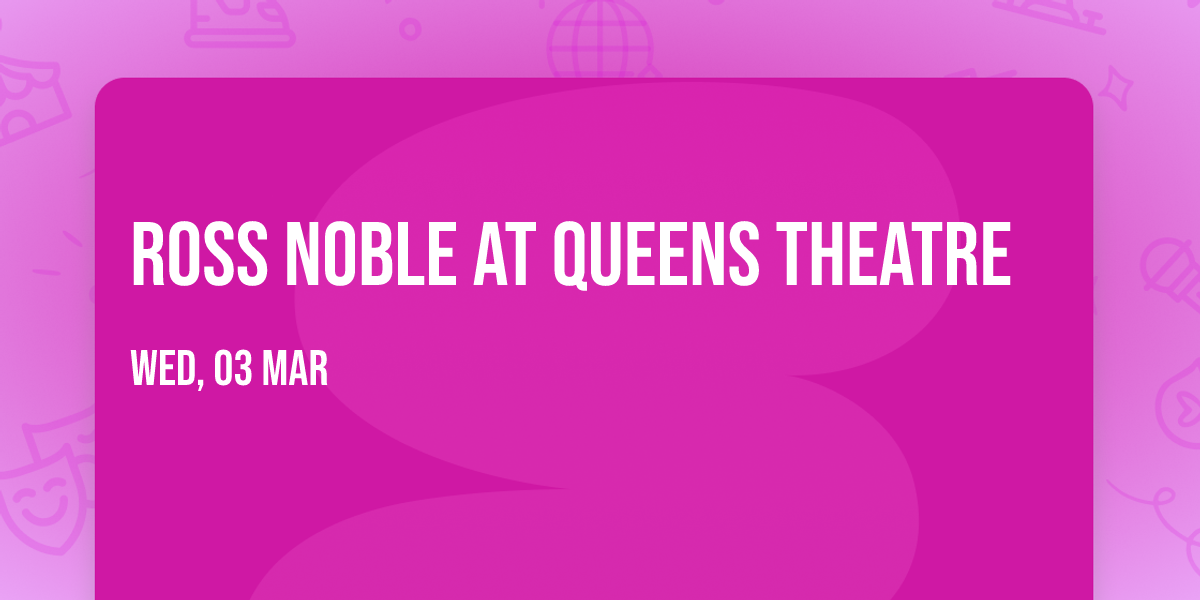 Ross Noble at Queens Theatre