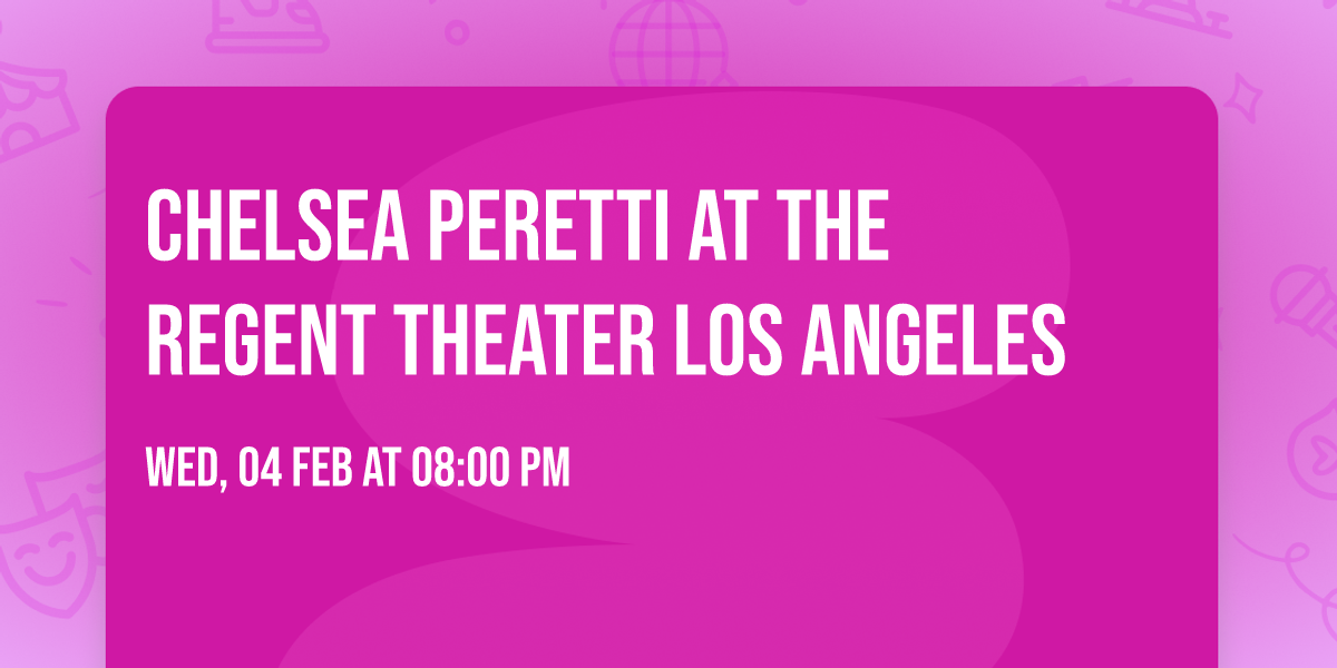 Chelsea Peretti at The Regent Theater Los Angeles
