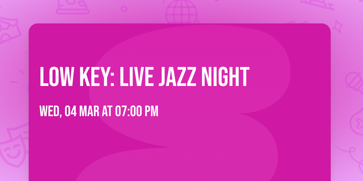 Low Key: Live Jazz Night