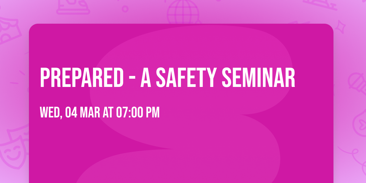 Prepared - A Safety Seminar