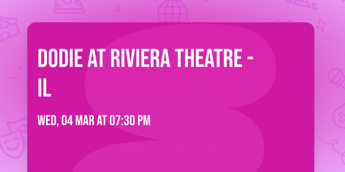 dodie at Riviera Theatre - IL