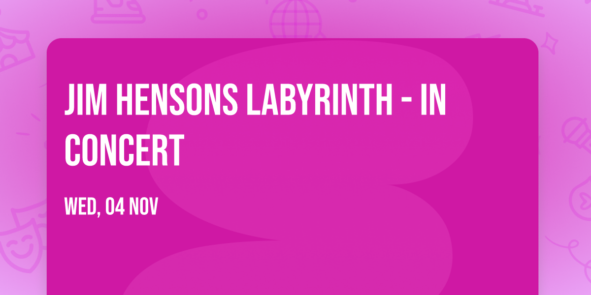 Jim Hensons Labyrinth - In Concert