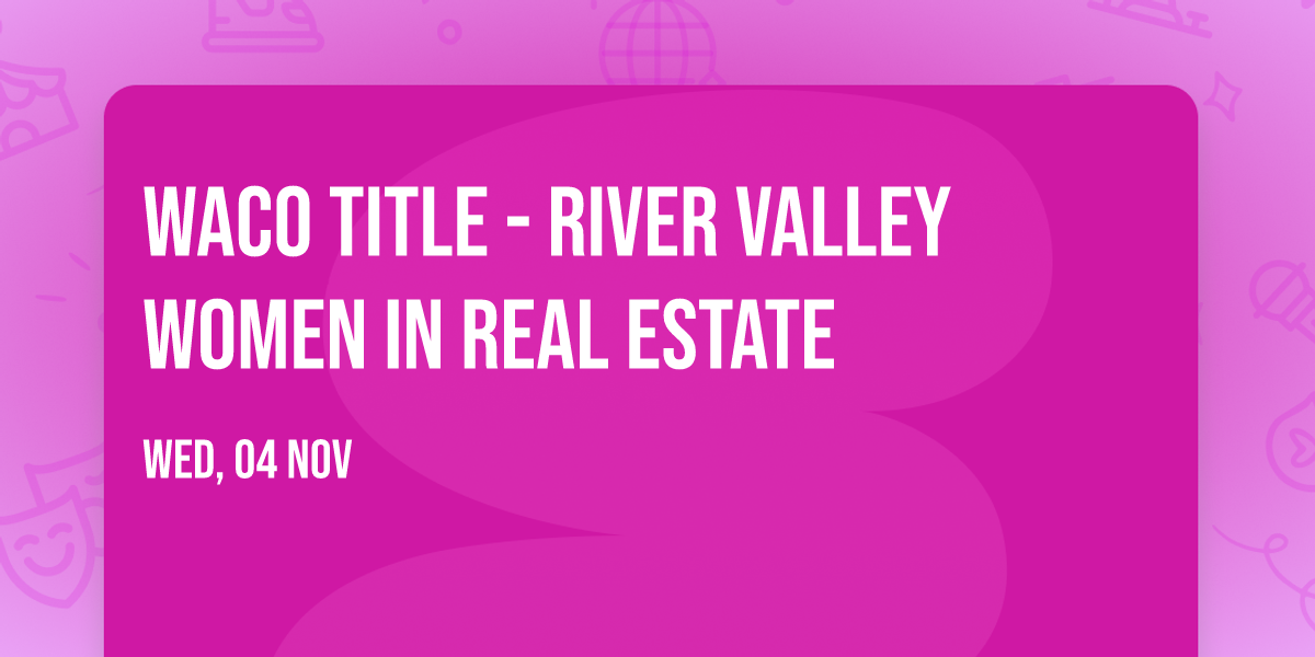 WACO Title - River Valley Women in Real Estate