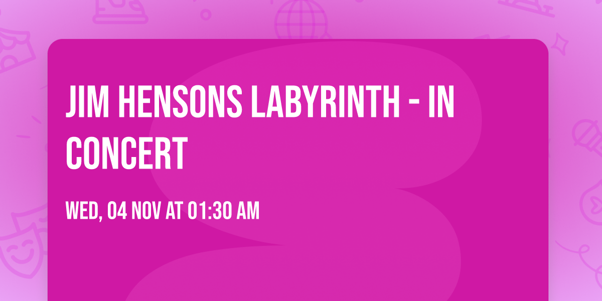 Jim Hensons Labyrinth - In Concert