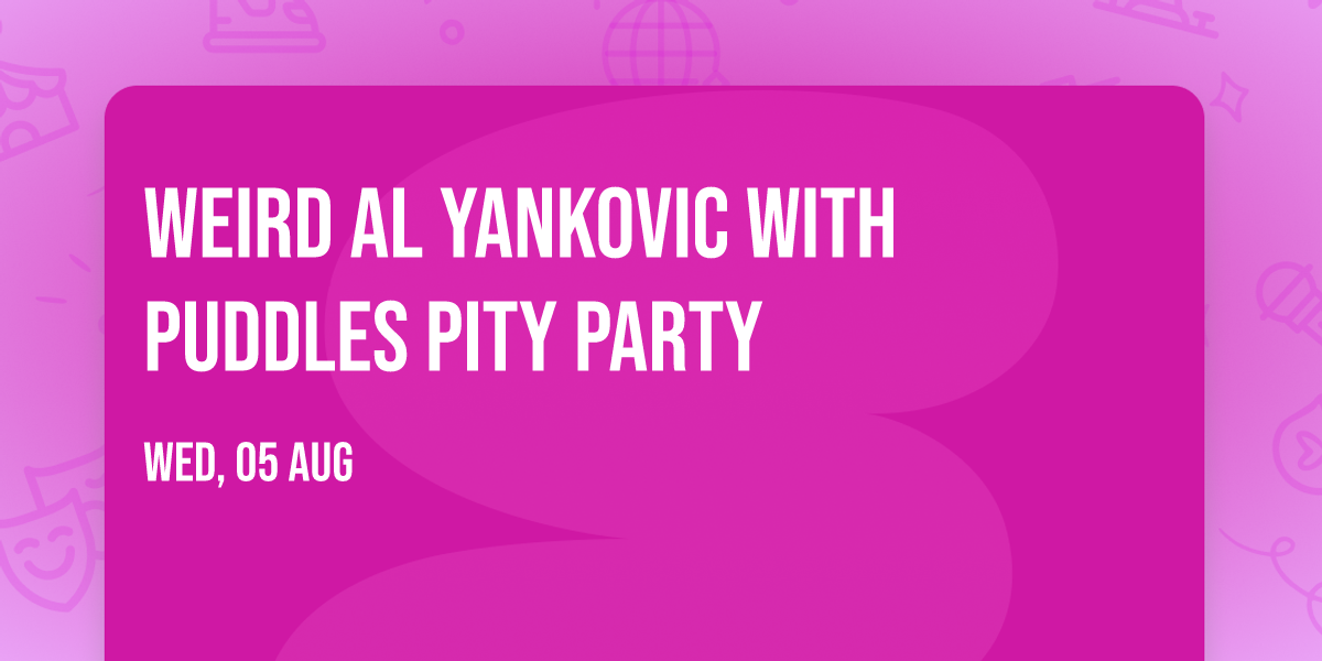 Weird Al Yankovic with Puddles Pity Party