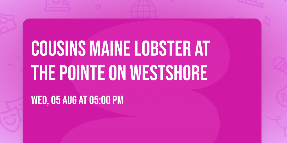 \ud83e\udd9e Cousins Maine Lobster at The Pointe on Westshore \ud83e\udd9e