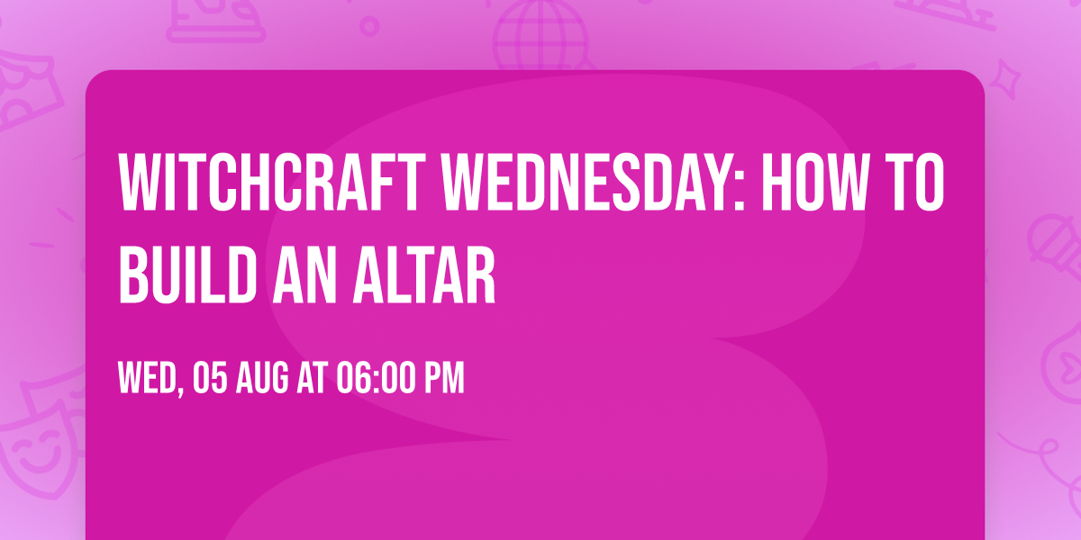Witchcraft Wednesday: How to Build an Altar