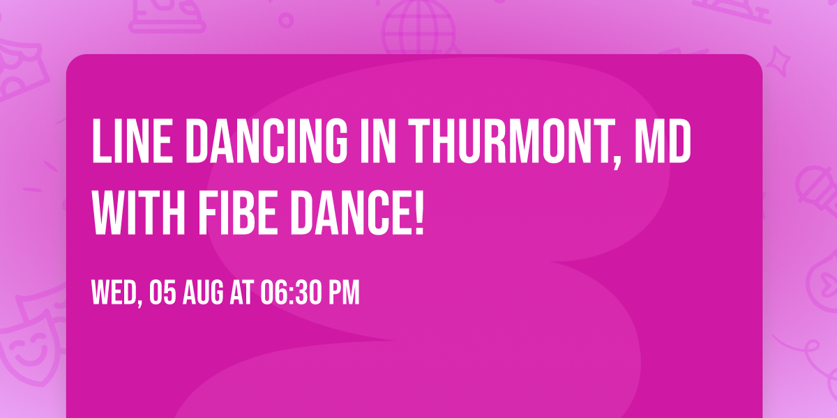Line Dancing in Thurmont, MD with FIBE DANCE! 