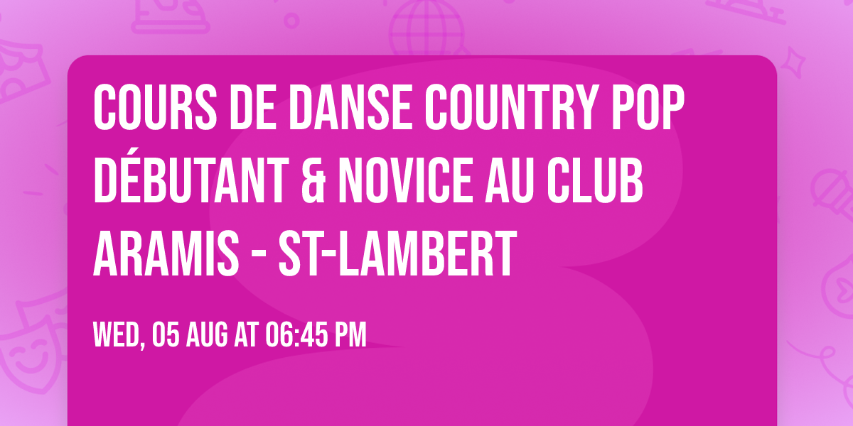 Cours de danse Country Pop D\u00e9butant & Novice au Club Aramis - St-Lambert