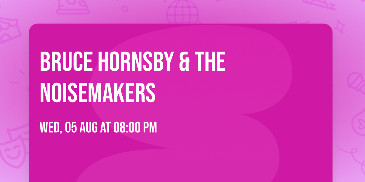 Bruce Hornsby & The Noisemakers