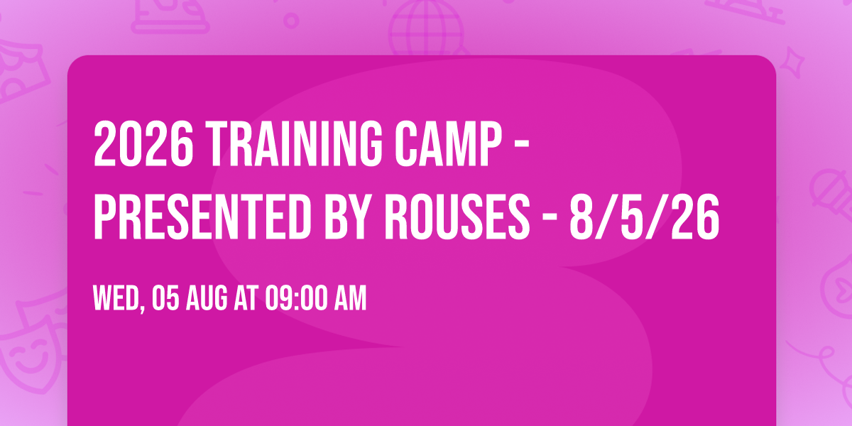 2026 Training Camp - Presented by Rouses - 8\/5\/26