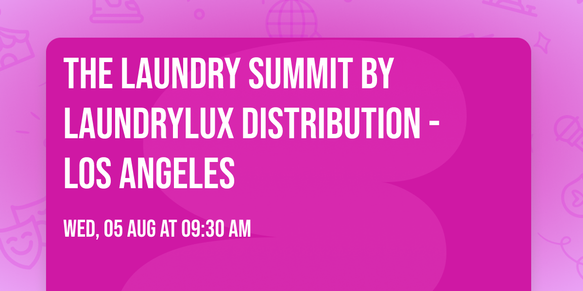 The Laundry Summit by Laundrylux Distribution - Los Angeles