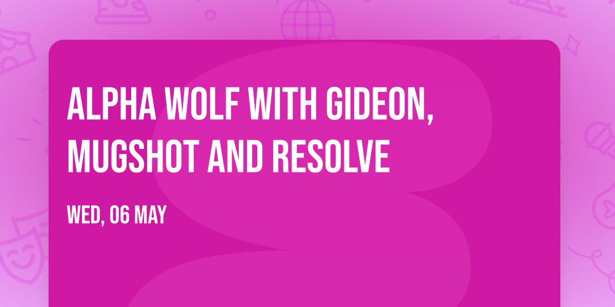 Alpha Wolf with Gideon, Mugshot and Resolve