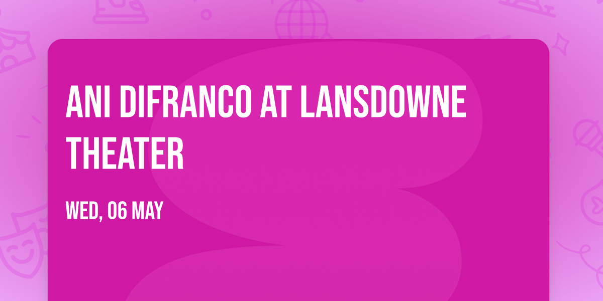 Ani DiFranco at Lansdowne Theater