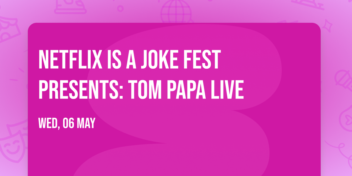 Netflix Is A Joke Fest Presents: Tom Papa Live