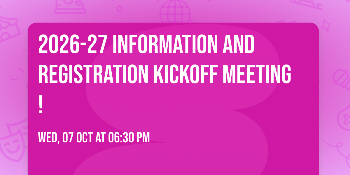 2026-27 Information and Registration Kickoff Meeting!