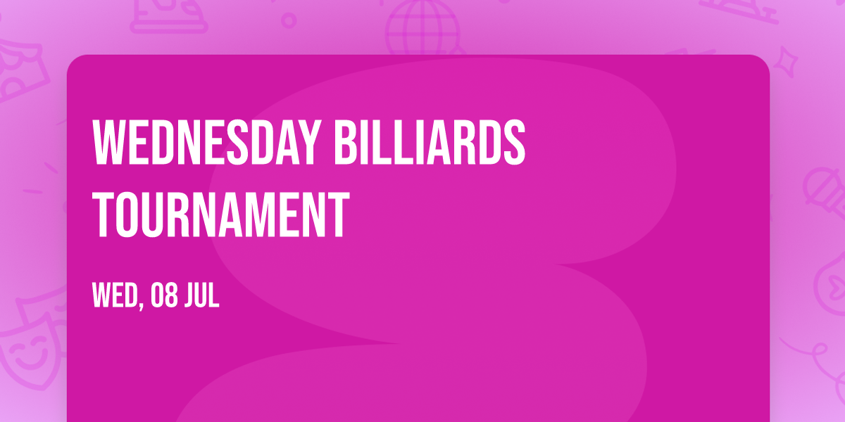 Wednesday Billiards Tournament