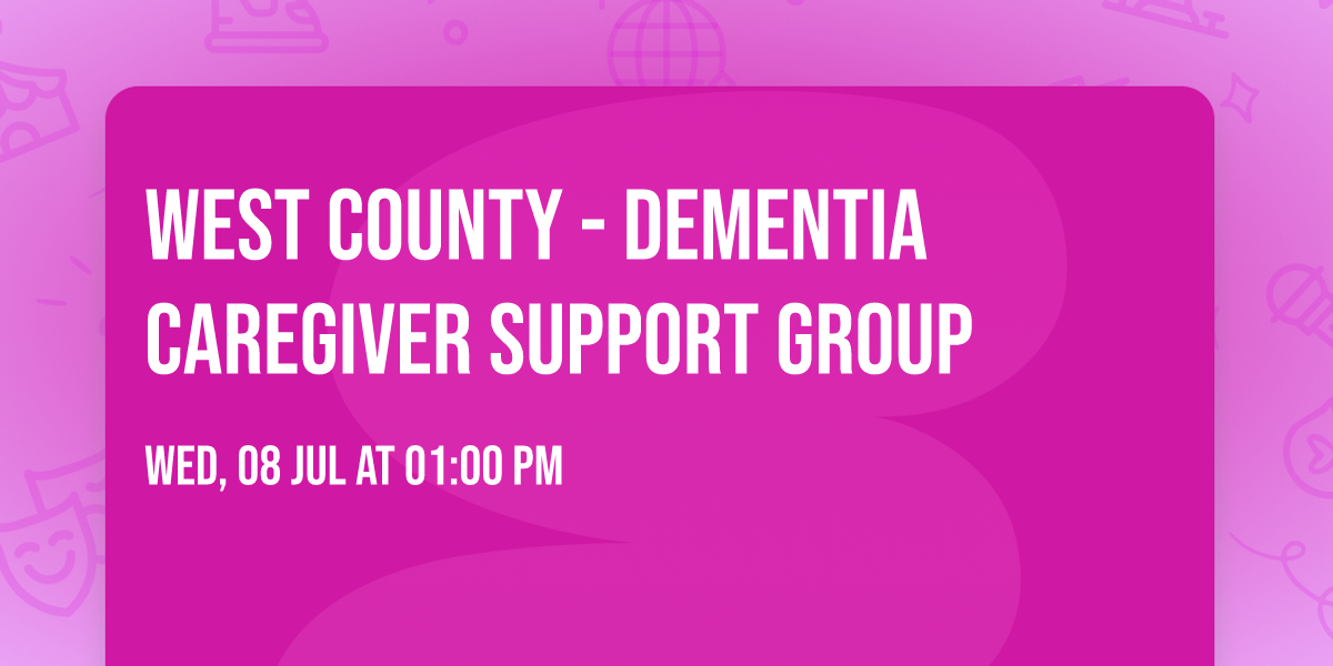 West County - Dementia Caregiver Support Group